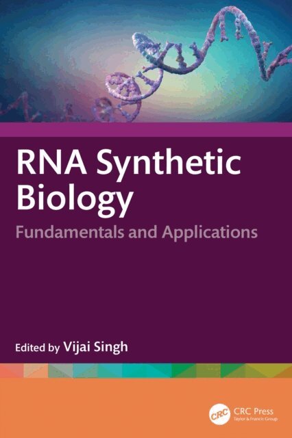 Vijai Singh - RNA Synthetic Biology, E-bok