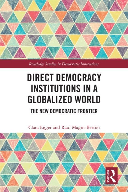 Raul Magni-Berton, Clara Egger - Direct Democracy Institutions in a Globalized World, E-bok