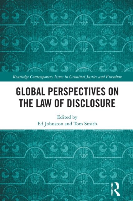 Tom Smith, Ed Johnston - Global Perspectives on the Law of Disclosure, E-bok
