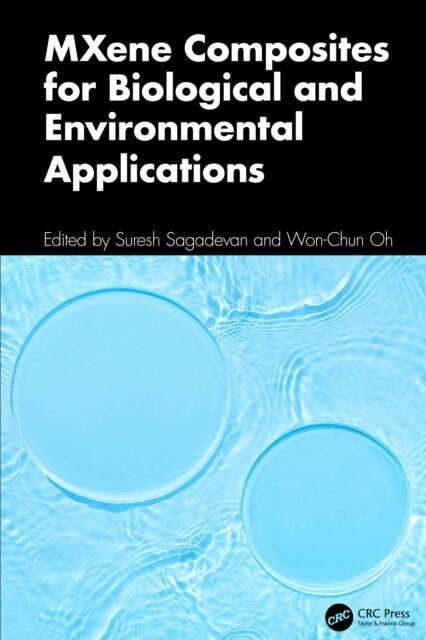 Won-Chun Oh, Suresh Sagadevan - MXene Composites for Biological and Environmental Applications, E-bok