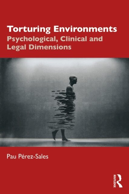 Pau Perez-Sales - Torturing Environments, E-bok. Tillgänglighet: Lägg i varukorg