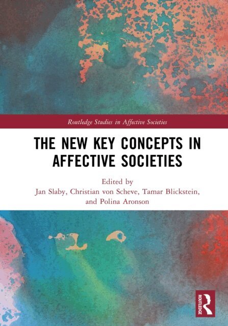 Polina Aronson, Tamar Blickstein, Christian Von Scheve, Jan Slaby - New Key Concepts in Affective Societies, E-bok