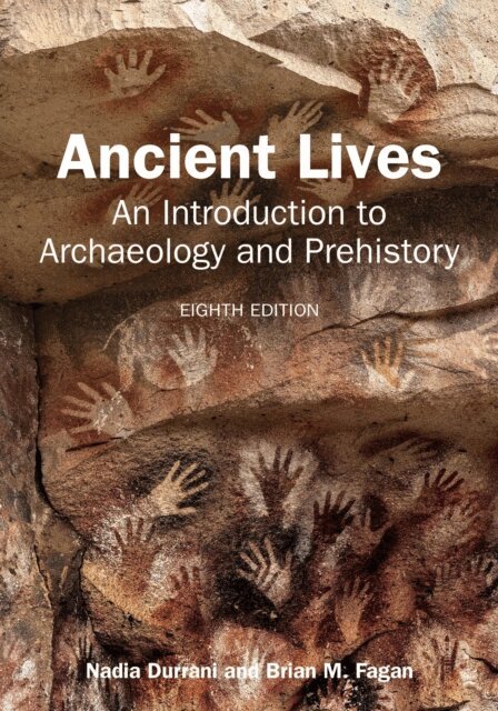 Brian M. Fagan, Nadia Durrani - Ancient Lives, E-bok