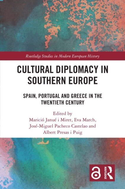 Albert Presas i Puig, Jose-Miguel Pacheco Castelao, Eva March, Maricio Janue i Miret - Cultural Diplomacy in Southern Europe, E-bok