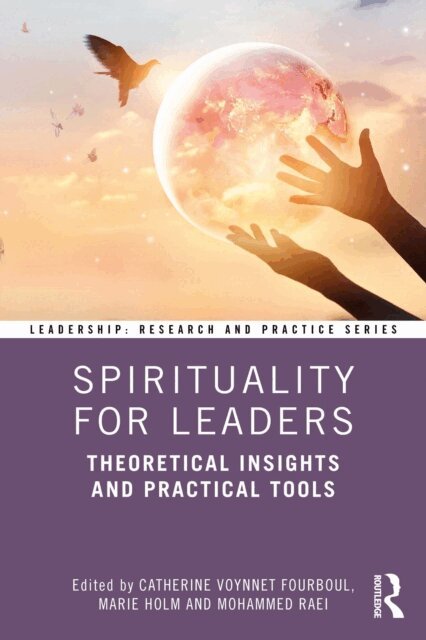 Mohammed Raei, Marie Holm, Catherine Voynnet Fourboul - Spirituality for Leaders, E-bok