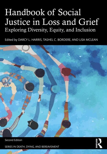 Lisa McLean, Tashel C. Bordere, Darcy L. Harris - Handbook of Social Justice in Loss and Grief, E-bok