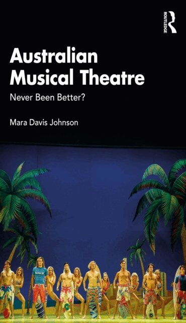 Mara Davis Johnson - Australian Musical Theatre, E-bok