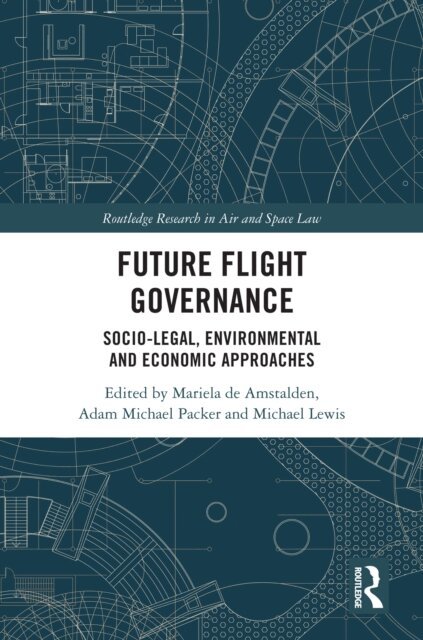 Michael Lewis, Adam Michael Packer, Mariela de Amstalden - Future Flight Governance, E-bok