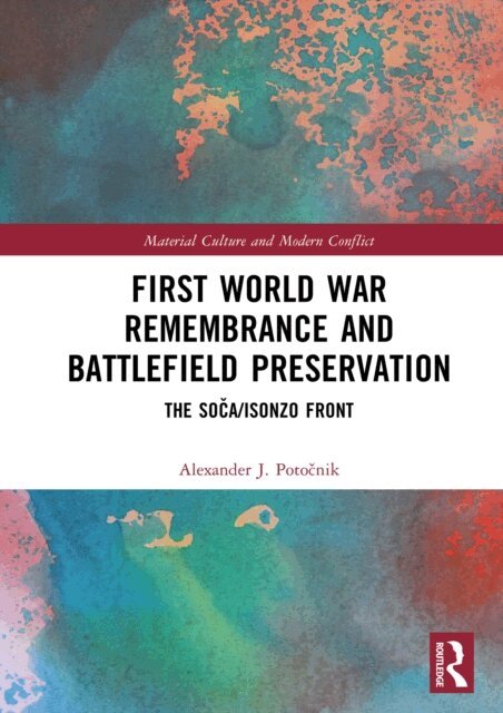 Alexander J. Potocnik - First World War Remembrance and Battlefield Preservation, E-bok