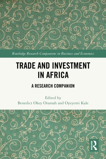 Oyeyemi Kale, Benedict Okey Oramah - Trade and Investment in Africa, E-bok