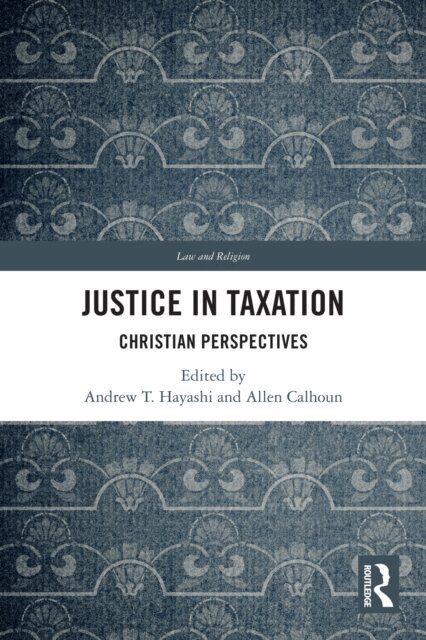Allen Calhoun, Andrew T. Hayashi - Justice in Taxation, E-bok