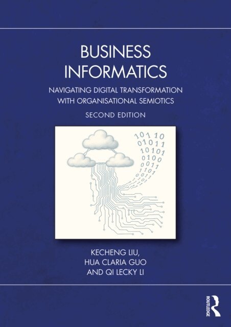 Qi Lecky Li, Hua Claria Guo, Kecheng Liu - Business Informatics, E-bok