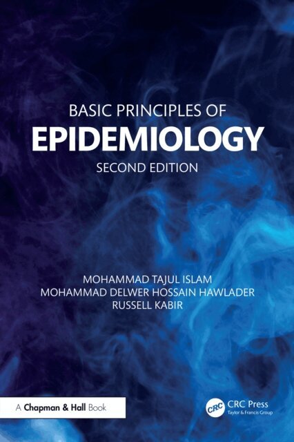 Russell Kabir, Mohammad Delwer Hossain Hawlader, Mohammad Tajul Islam - Basic Principles of Epidemiology, E-bok