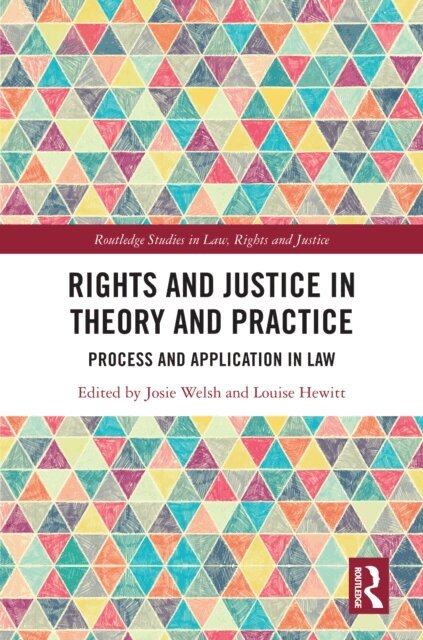 Louise Hewitt, Josie Welsh - Rights and Justice in Theory and Practice, E-bok