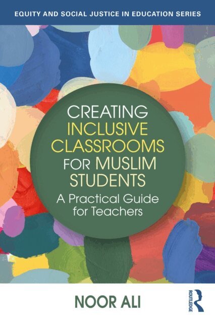 Noor Ali - Creating Inclusive Classrooms for Muslim Students, E-bok
