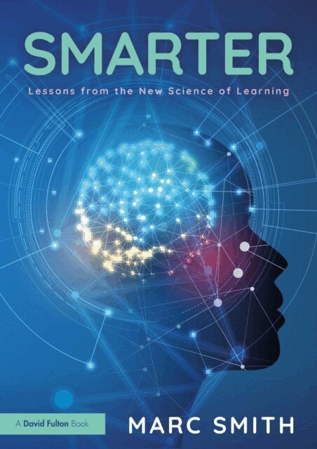 Marc Smith - Smarter: Lessons from the New Science of Learning, E-bok