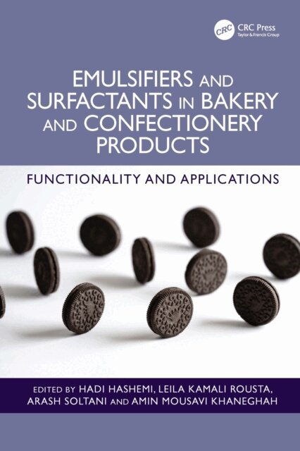 Amin Mousavi Khaneghah, Arash Soltani, Leila Kamali Rousta, Hadi Hashemi - Emulsifiers and Surfactants in Bakery and Confectionery Products, E-bok