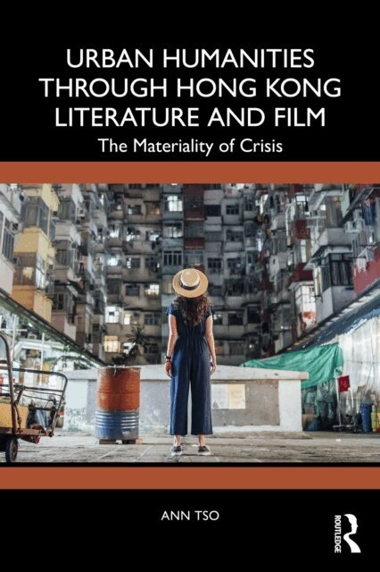 Ann Tso - Urban Humanities through Hong Kong Literature and Film, E-bok. Tillgänglighet: Lägg i varukorg