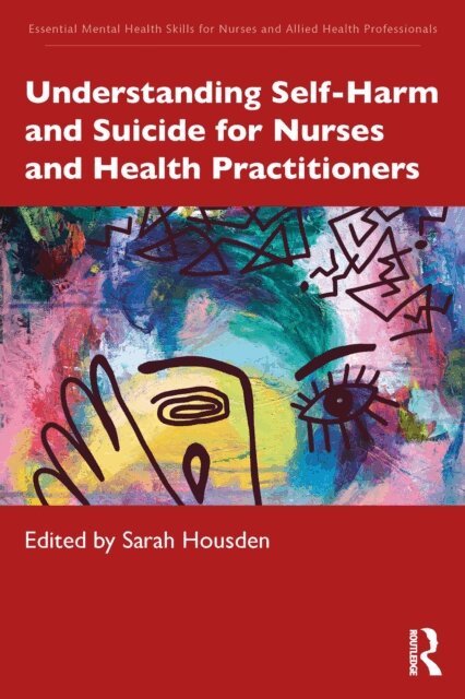 Sarah Housden - Understanding Self-Harm and Suicide for Nurses and Health Practitioners, E-bok