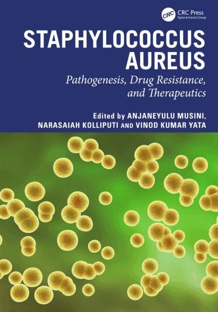 Vinod Kumar Yata, Narasaiah Kolliputi, Anjaneyulu Musini - Staphylococcus aureus, E-bok