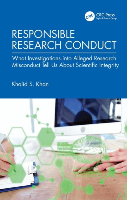 Khalid S. Khan - Responsible Research Conduct, E-bok