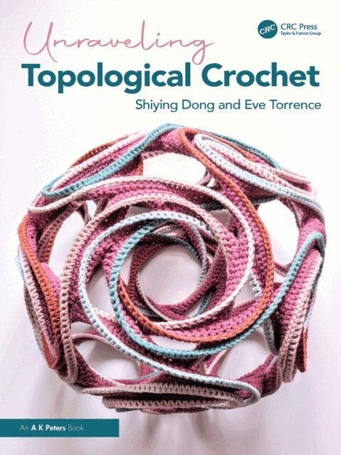 Eve Torrence, Shiying Dong - Unraveling Topological Crochet, E-bok. Tillgänglighet: Lägg i varukorg