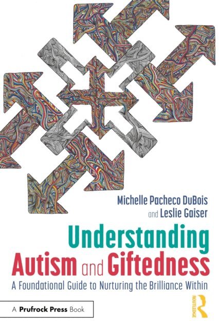 Leslie Gaiser, Michelle Pacheco DuBois - Understanding Autism and Giftedness, E-bok. Tillgänglighet: Lägg i varukorg