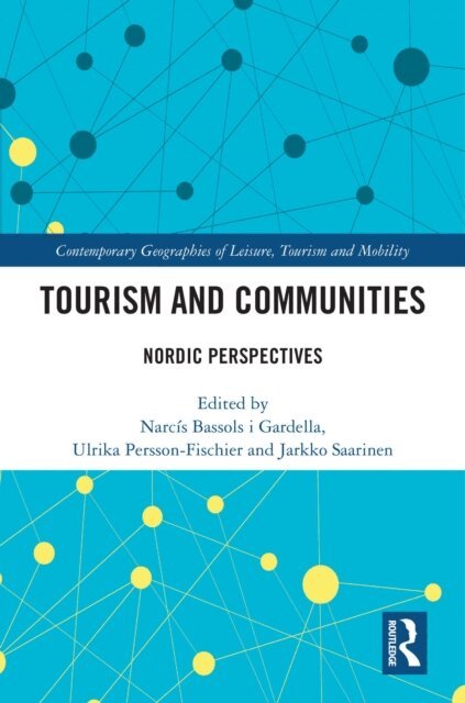 Jarkko Saarinen, Ulrika Persson-Fischier, Narcis Bassols i Gardella - Tourism and Communities, E-bok