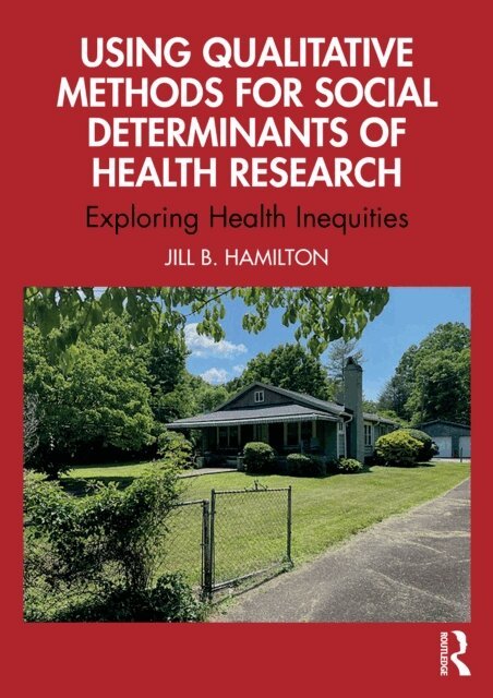 Jill Hamilton - Using Qualitative Methods for Social Determinants of Health Research, E-bok