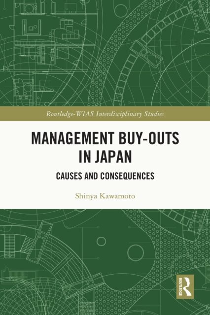 Shinya Kawamoto - Management Buy-outs in Japan, E-bok