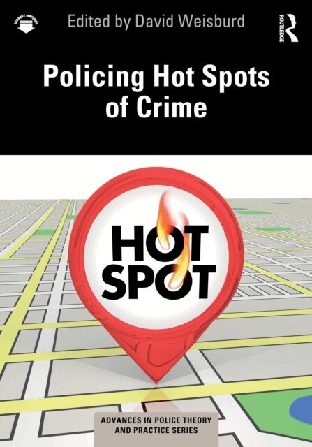 David L. Weisburd - Policing Hot Spots of Crime, E-bok