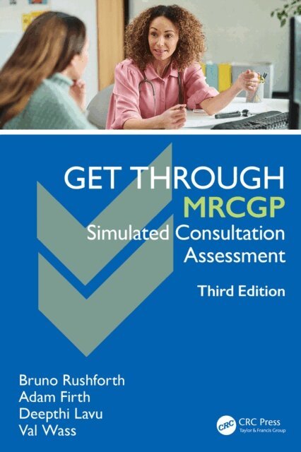 Val Wass, Deepthi Lavu, Adam Firth, Bruno Rushforth - Get Through MRCGP: Simulated Consultation Assessment, E-bok