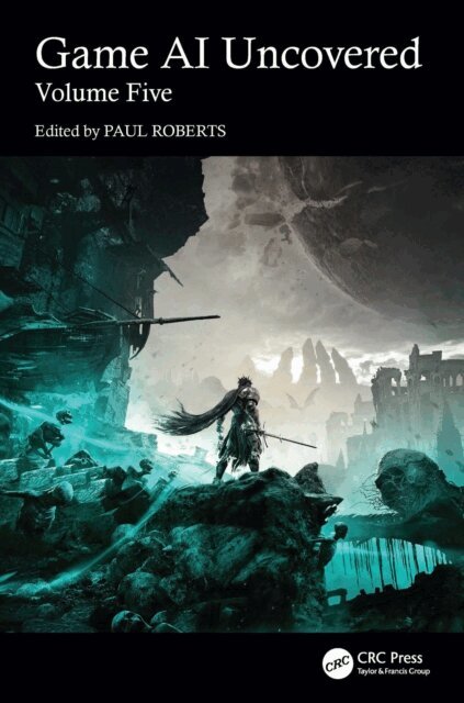 Paul Roberts - Game AI Uncovered, E-bok