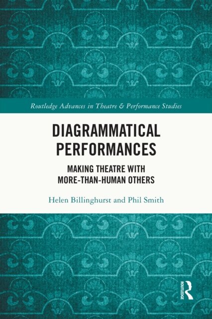Phil Smith, Helen Billinghurst - Diagrammatical Performances, E-bok