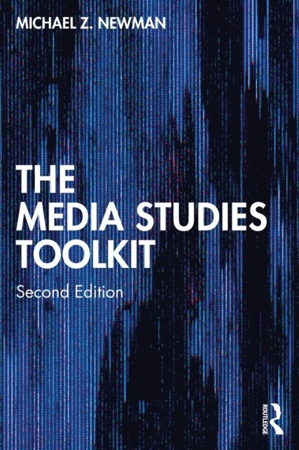 Michael Z. Newman - Media Studies Toolkit, E-bok