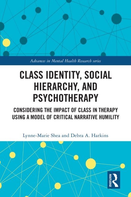 Debra A. Harkins, Lynne-Marie Shea - Class Identity, Social Hierarchy, and Psychotherapy, E-bok