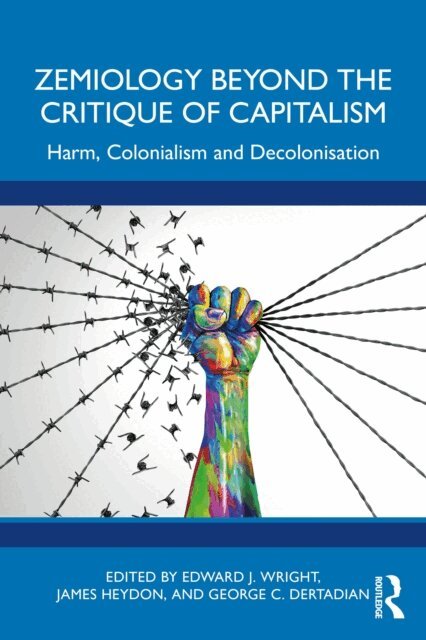 George C. Dertadian, James Heydon, Edward J. Wright - Zemiology Beyond the Critique of Capitalism, E-bok