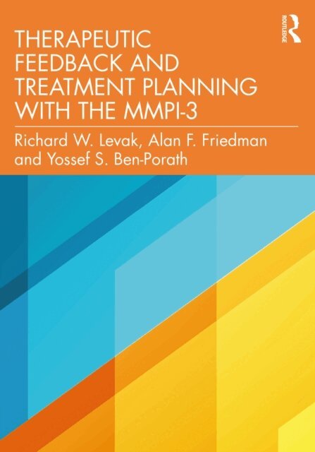Yossef S. Ben-Porath, Alan F. Friedman, Richard W. Levak - Therapeutic Feedback and Treatment Planning with the MMPI-3, E-bok