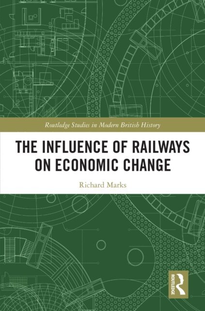 Richard Marks - Influence of Railways on Economic Change, E-bok