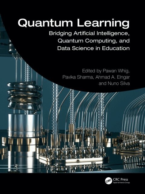 Nuno Silva, Ahmad A. Elngar, Pavika Sharma, Pawan Whig - Quantum Learning, E-bok