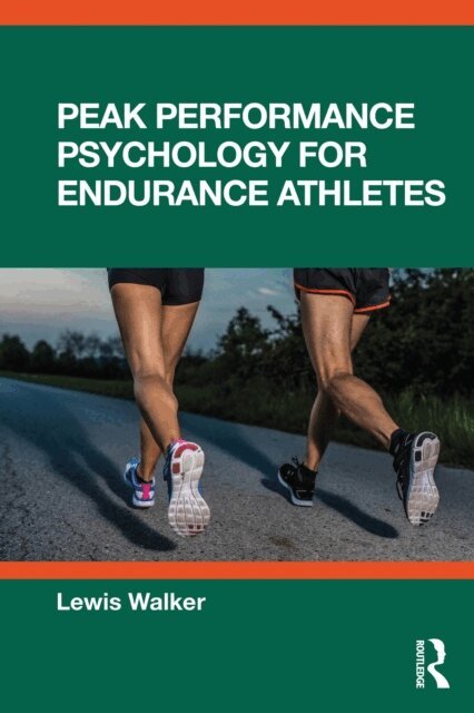 Lewis Walker - Peak Performance Psychology for Endurance Athletes, E-bok