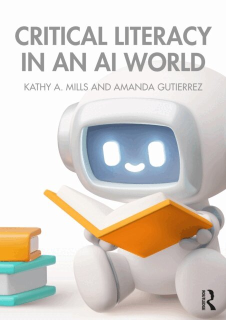 Amanda Gutierrez, Kathy A. Mills - Critical Literacy in an AI World, E-bok