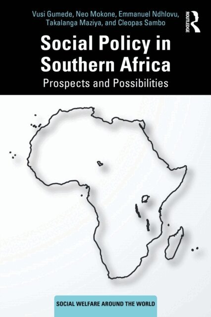 Cleopas Sambo, Takalanga Maziya, Emmanuel Ndhlovu, Neo Mokone, Vusi Gumede - Social Policy in Southern Africa, E-bok