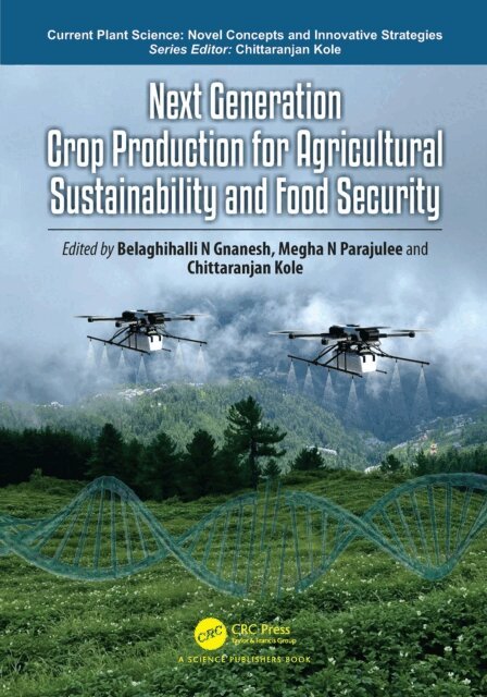 Chittaranjan Kole, Megha N Parajulee, Belaghihalli N Gnanesh - Next Generation Crop Production for Agricultural Sustainability and Food Security, E-bok