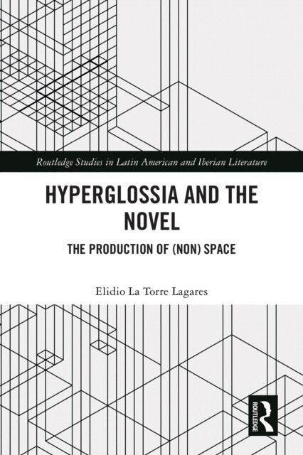 Elidio La Torre Lagares - Hyperglossia and the Novel, E-bok