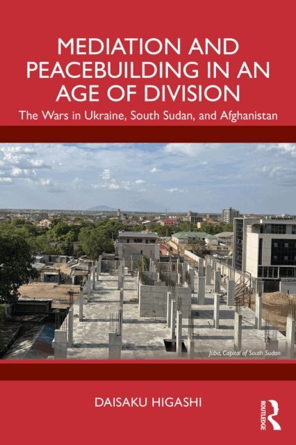 Daisaku Higashi - Mediation and Peacebuilding in an Age of Division, E-bok