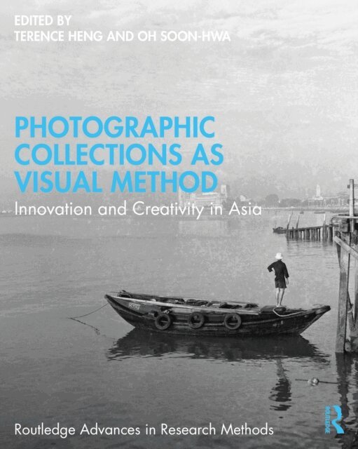 Soon-Hwa OH, Terence HENG - Photographic Collections as Visual Method, E-bok