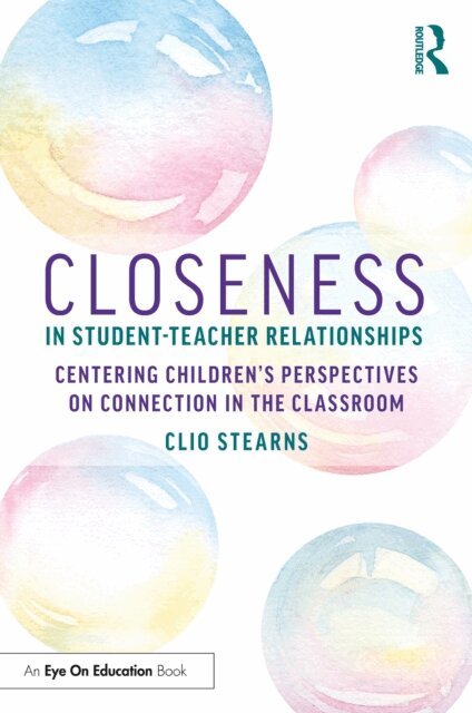 Clio Stearns - Closeness in Student-Teacher Relationships, E-bok