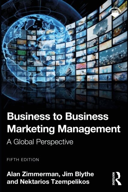 Nektarios Tzempelikos, Jim Blythe, Alan Zimmerman - Business to Business Marketing Management, E-bok