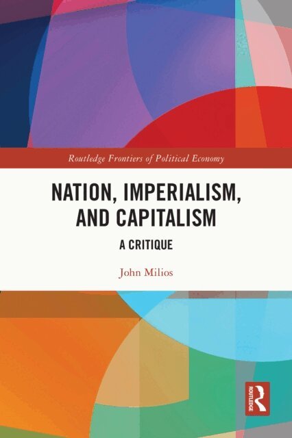 John Milios - Nation, Imperialism, and Capitalism, E-bok. Tillgänglighet: Lägg i varukorg